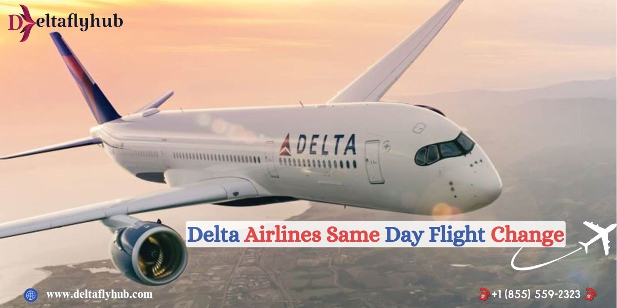 Delta Airlines Same Day Flight Change